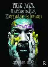 Free Jazz, Harmolodics, and Ornette Coleman book cover